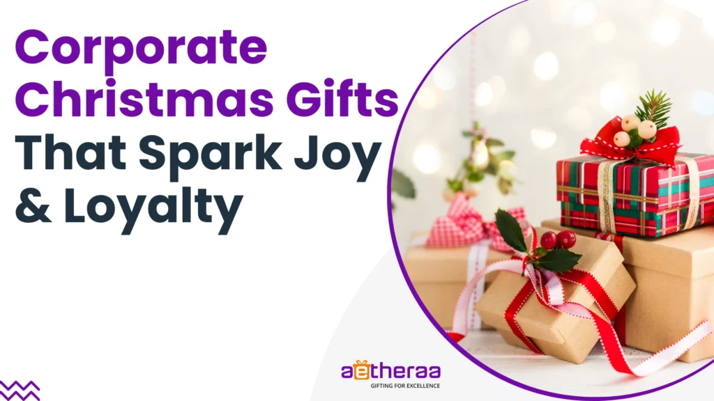 Christmas corporate gifts for employees and clients by Aetheraa