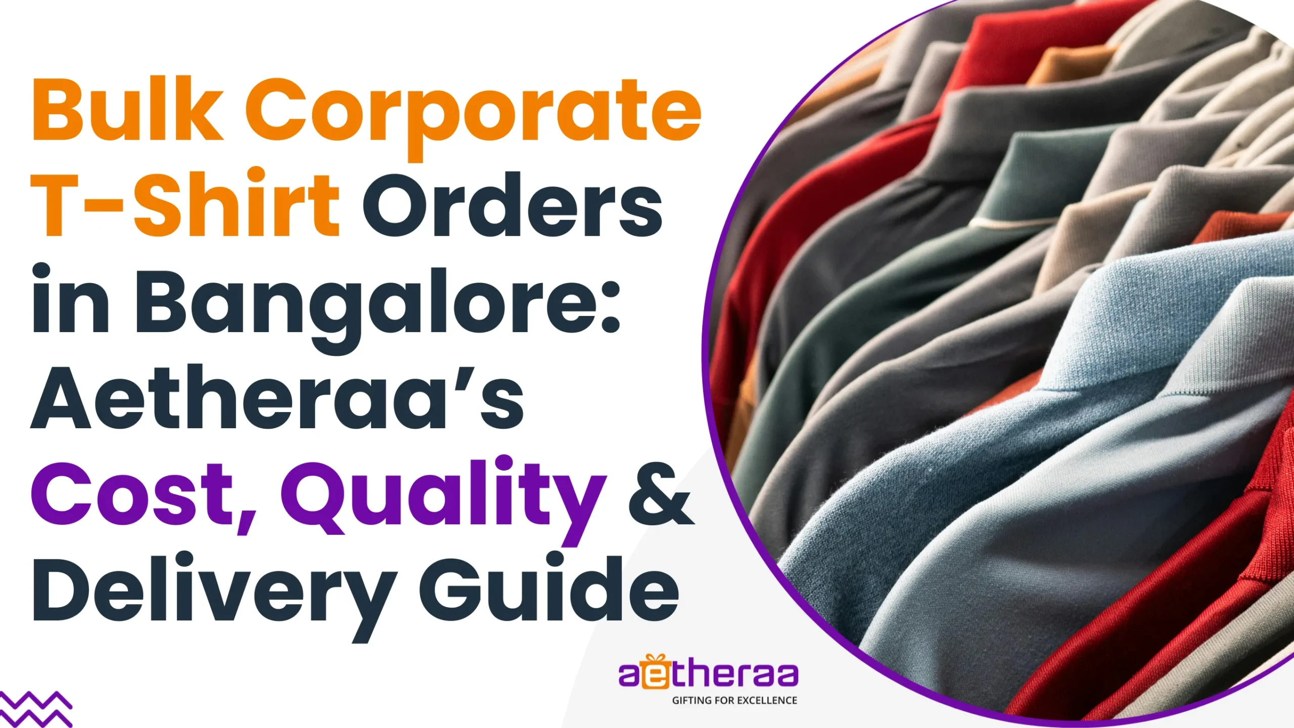 Bulk Corporate T-Shirt Orders in Bangalore: Aetheraa’s Cost, Quality & Delivery Guide